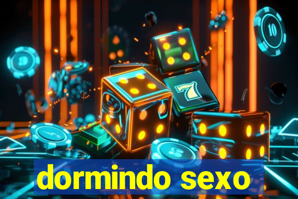 dormindo sexo